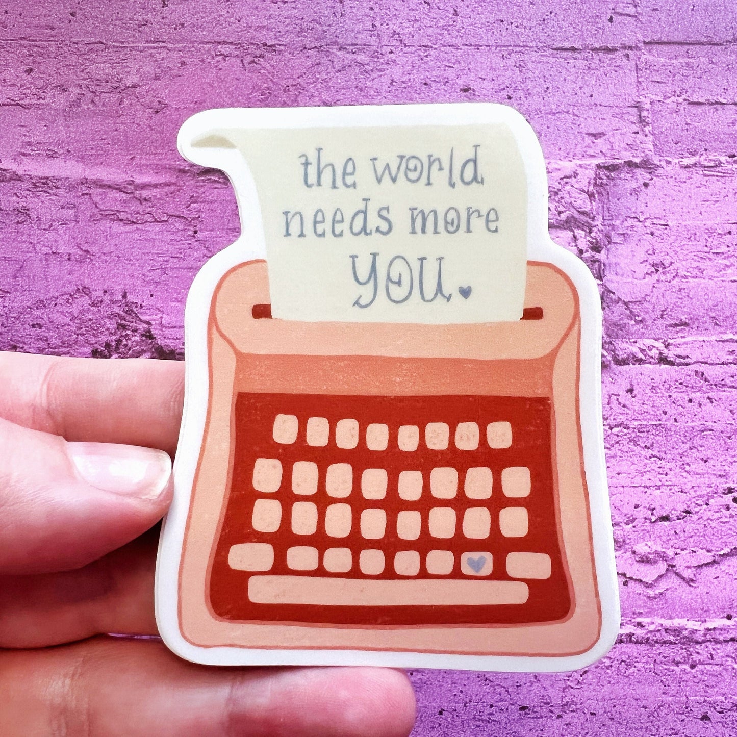 Typewriter Sticker for Hydroflask, Unique Gifts for Girlfriend, BFF Gift, Gifts Under 10, Self Love Stickers, World Needs More You Decals