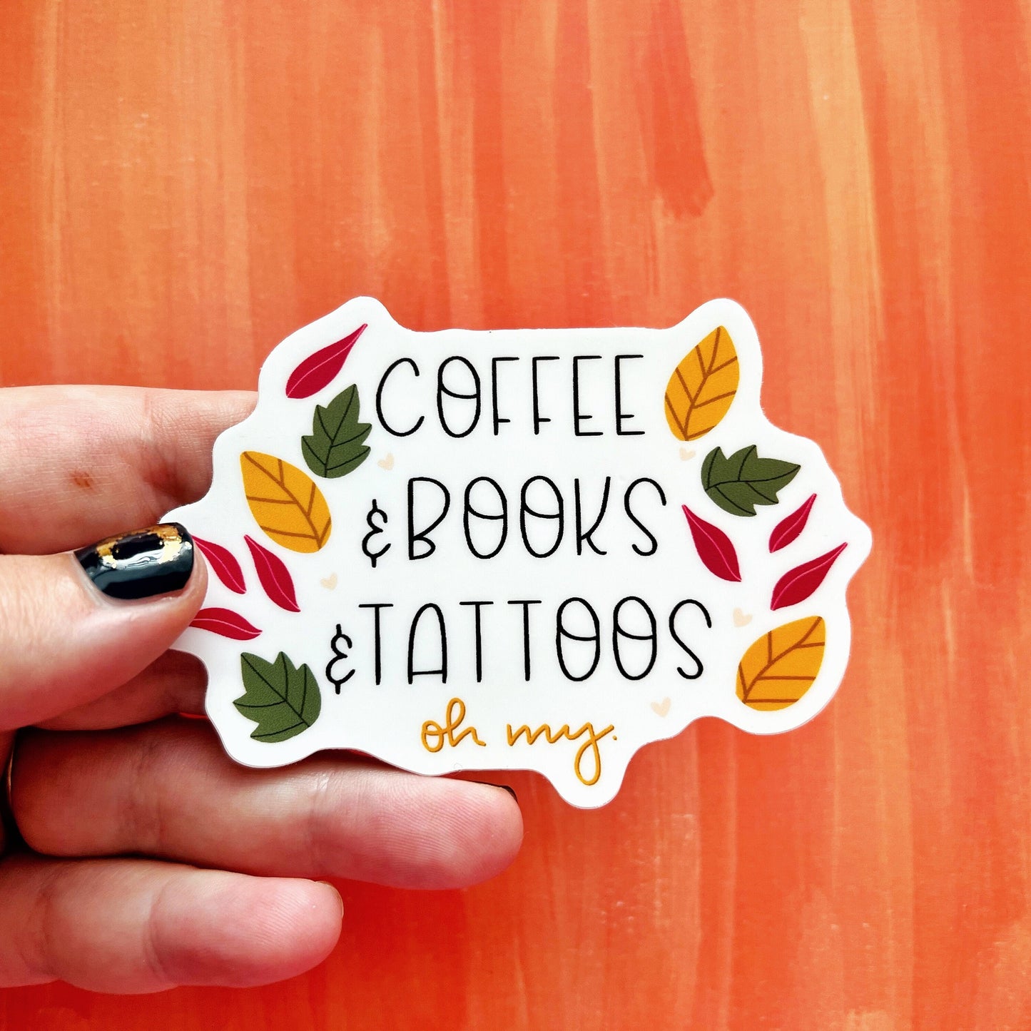 Coffee and Books and Tattoos Matte Sticker