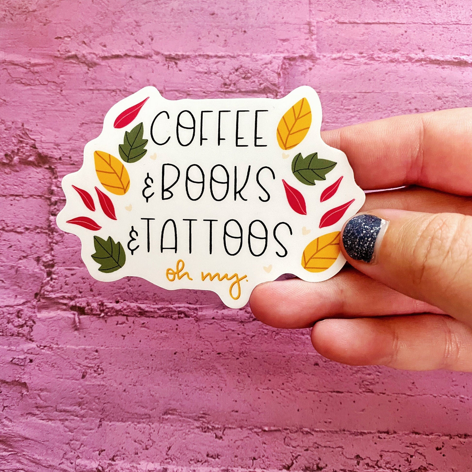 Coffee and Books and Tattoos Matte Sticker