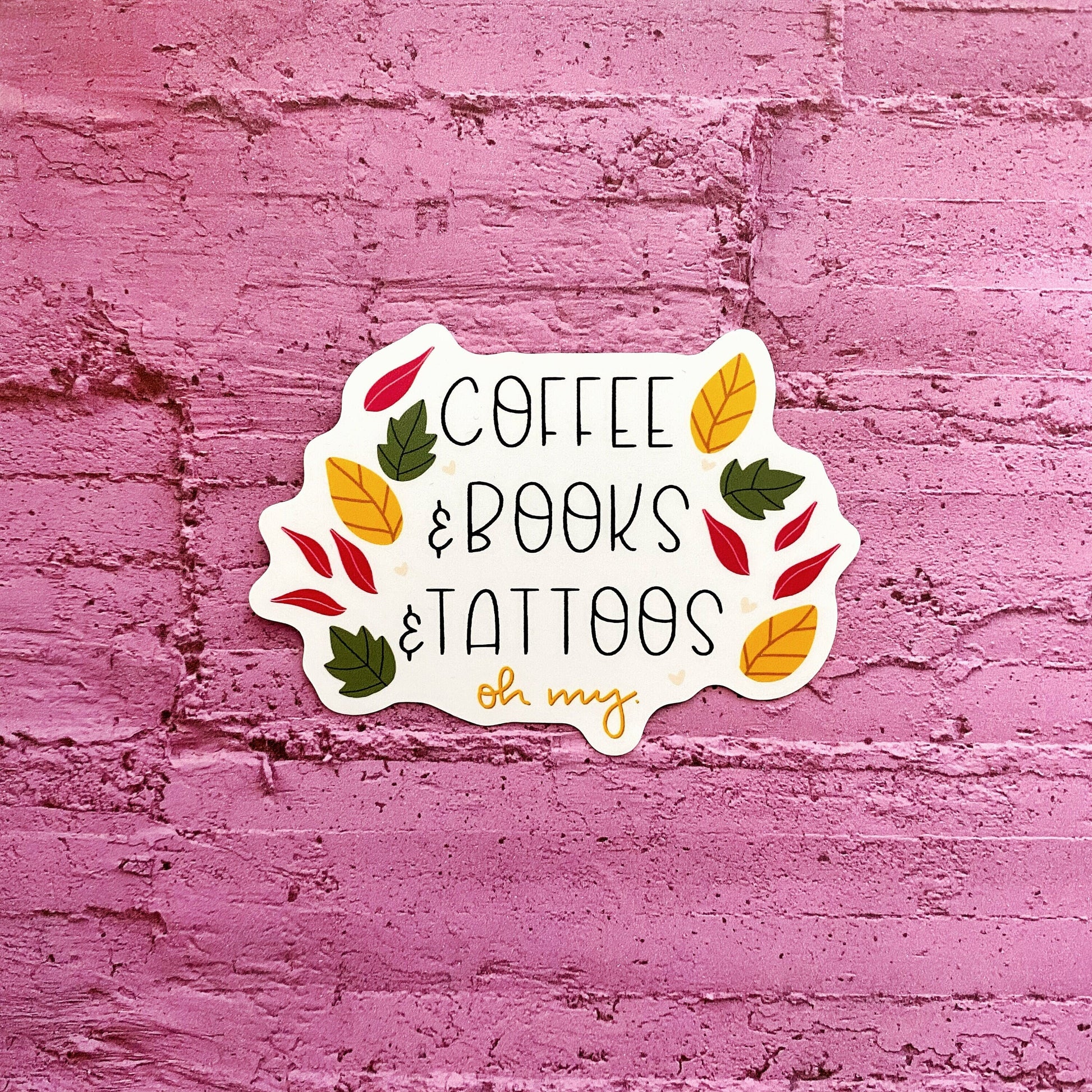 Coffee and Books and Tattoos Matte Sticker