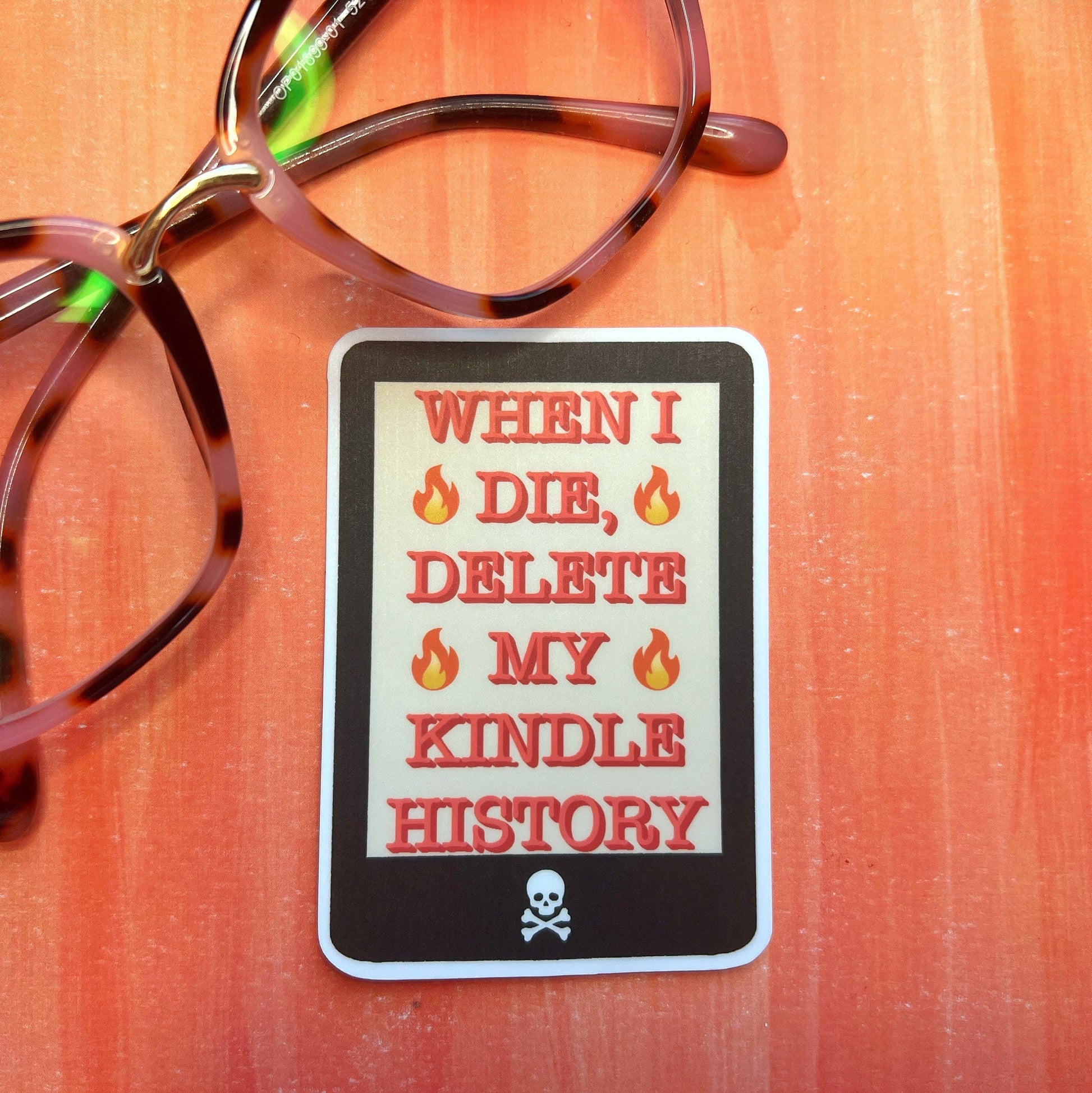 When I Die Delete My Kindle History Matte Sticker