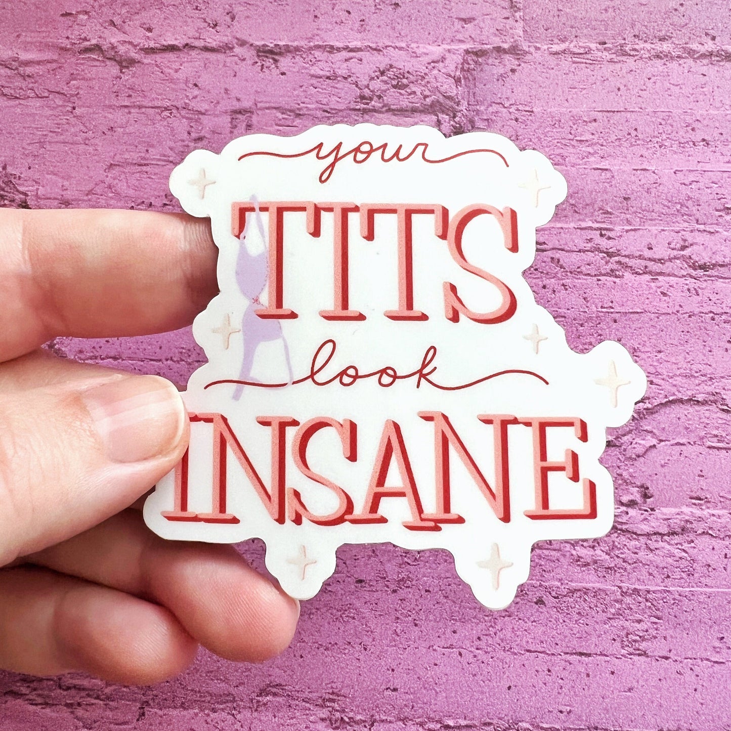 Your Tits Look Insane Tessa Bailey Matte Sticker