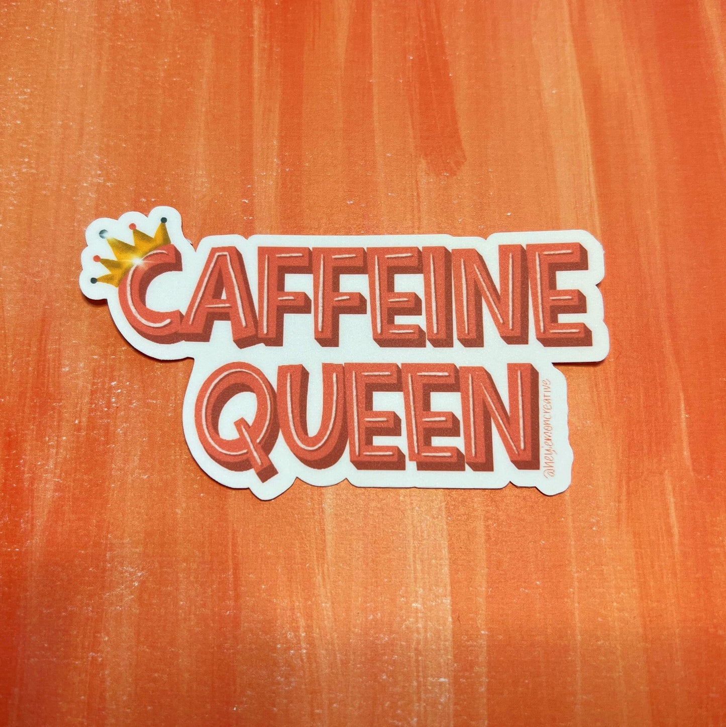 Caffeine Queen Matte Water Resistant Sticker