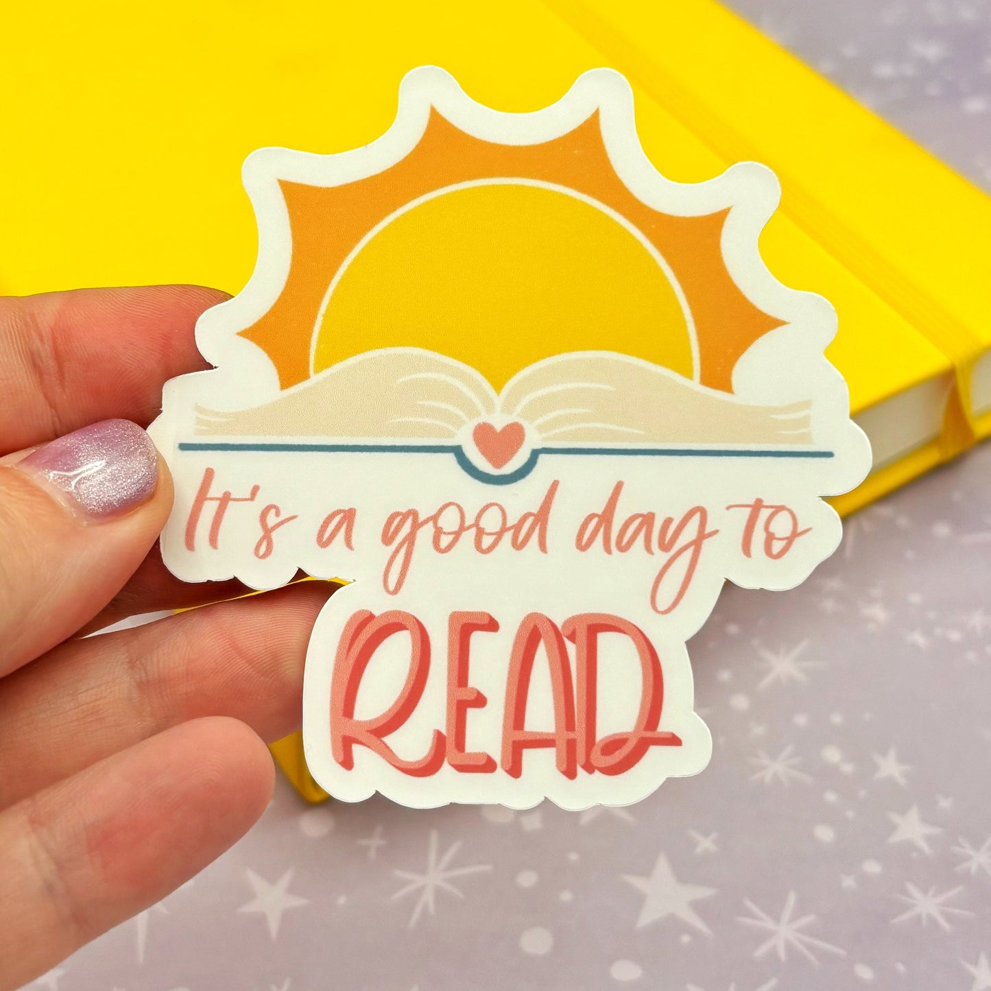 It's A Good Day to Read Sunny Day matte water resistant vinyl sticker for book lover