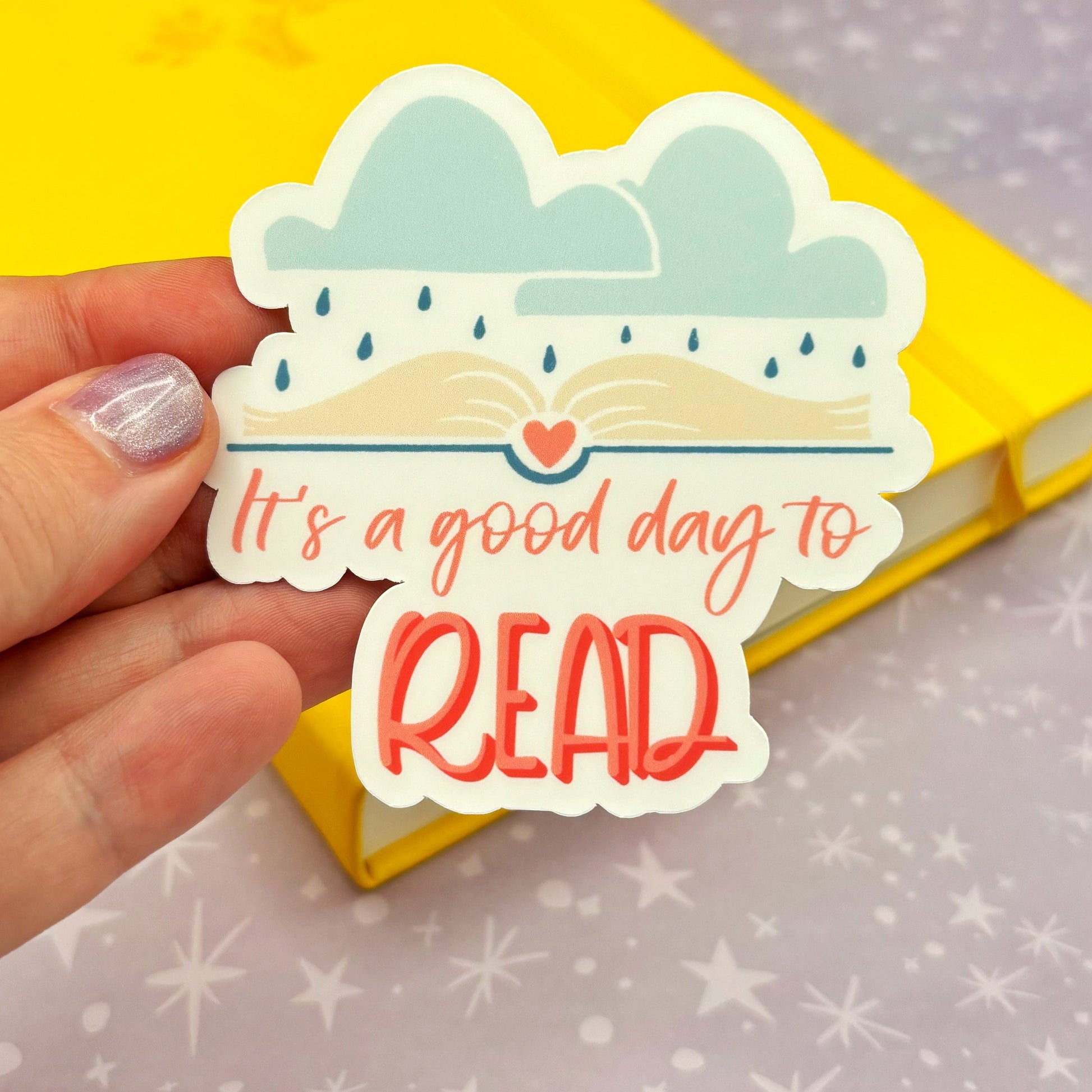 It's A Good Day To Read Rainy Day matte water resistant vinyl sticker for book lover
