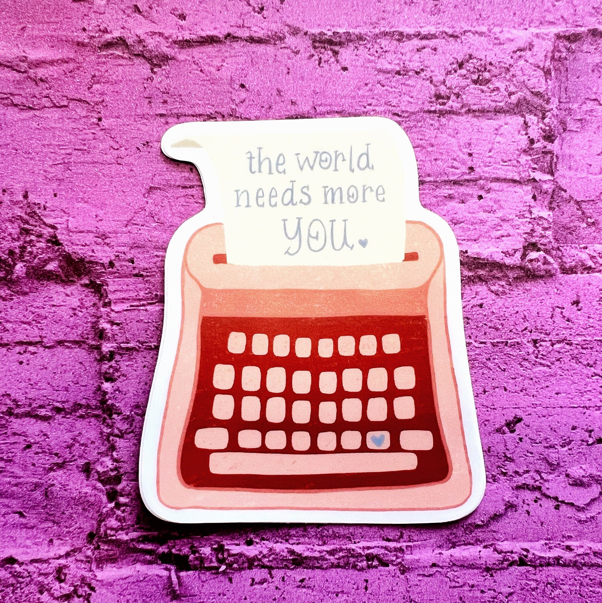 Typewriter Sticker for Hydroflask, Unique Gifts for Girlfriend, BFF Gift, Gifts Under 10, Self Love Stickers, World Needs More You Decals