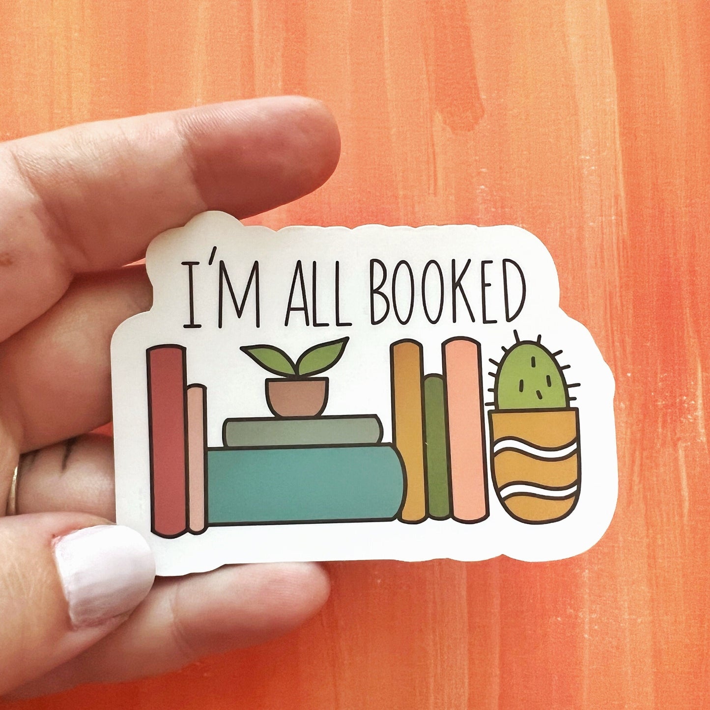 I&#39;m All Booked Matte Sticker