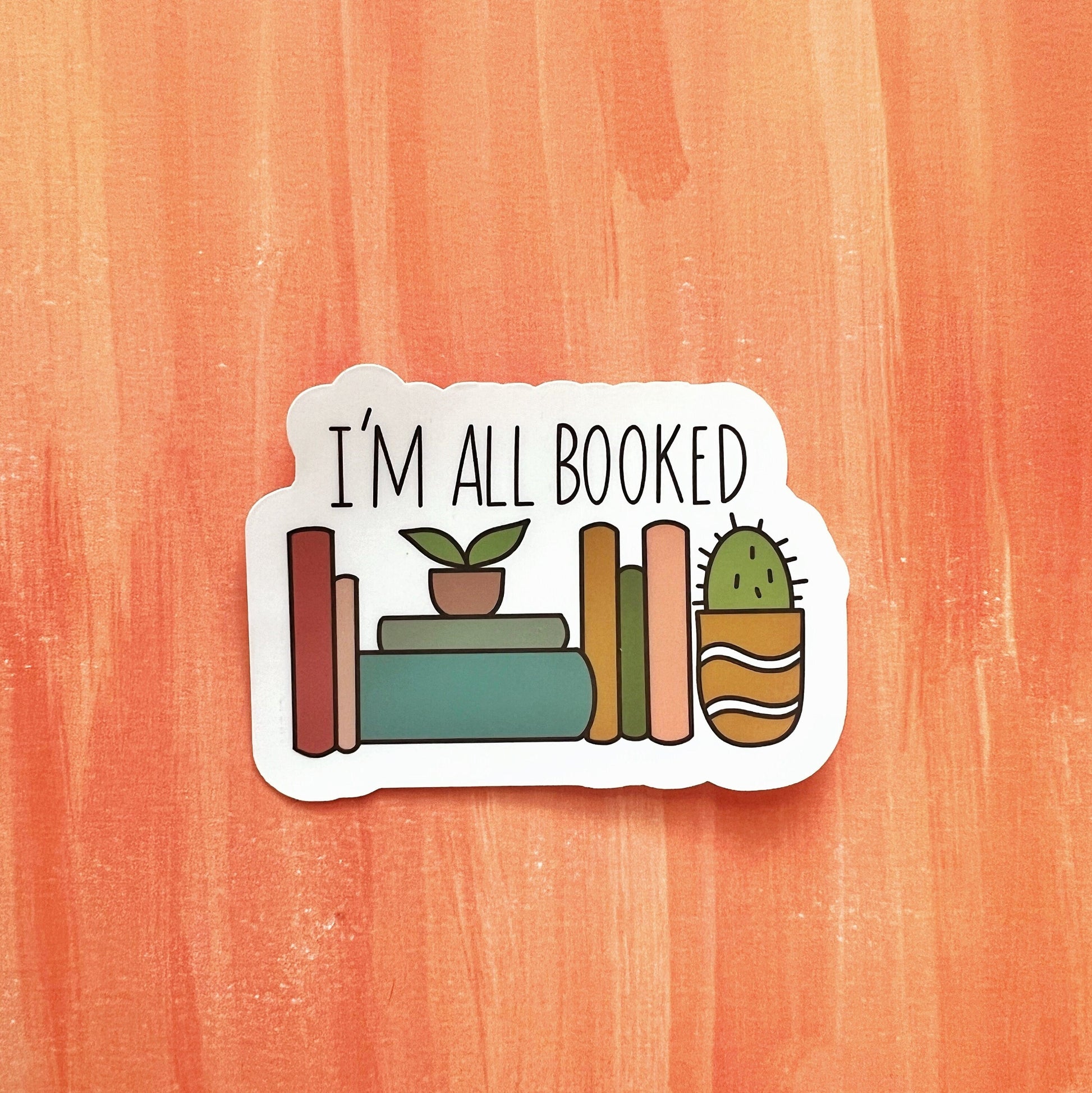 I&#39;m All Booked Matte Sticker