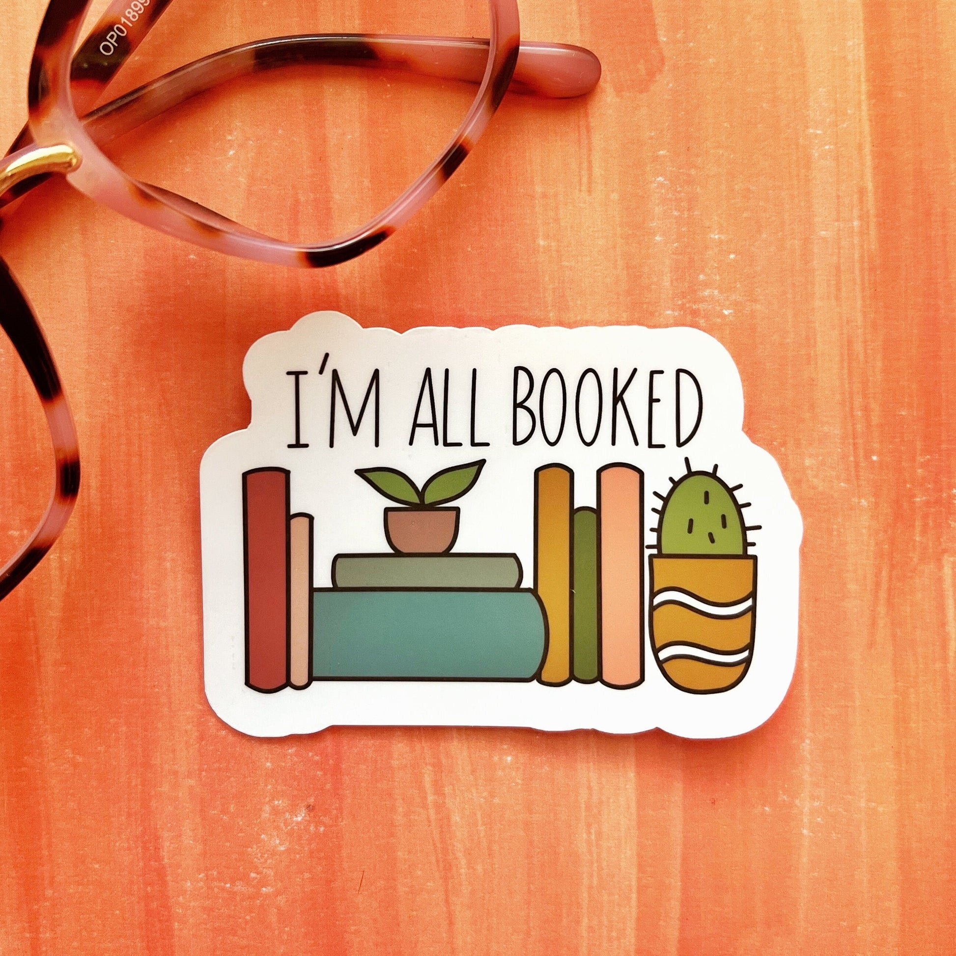 I&#39;m All Booked Matte Sticker