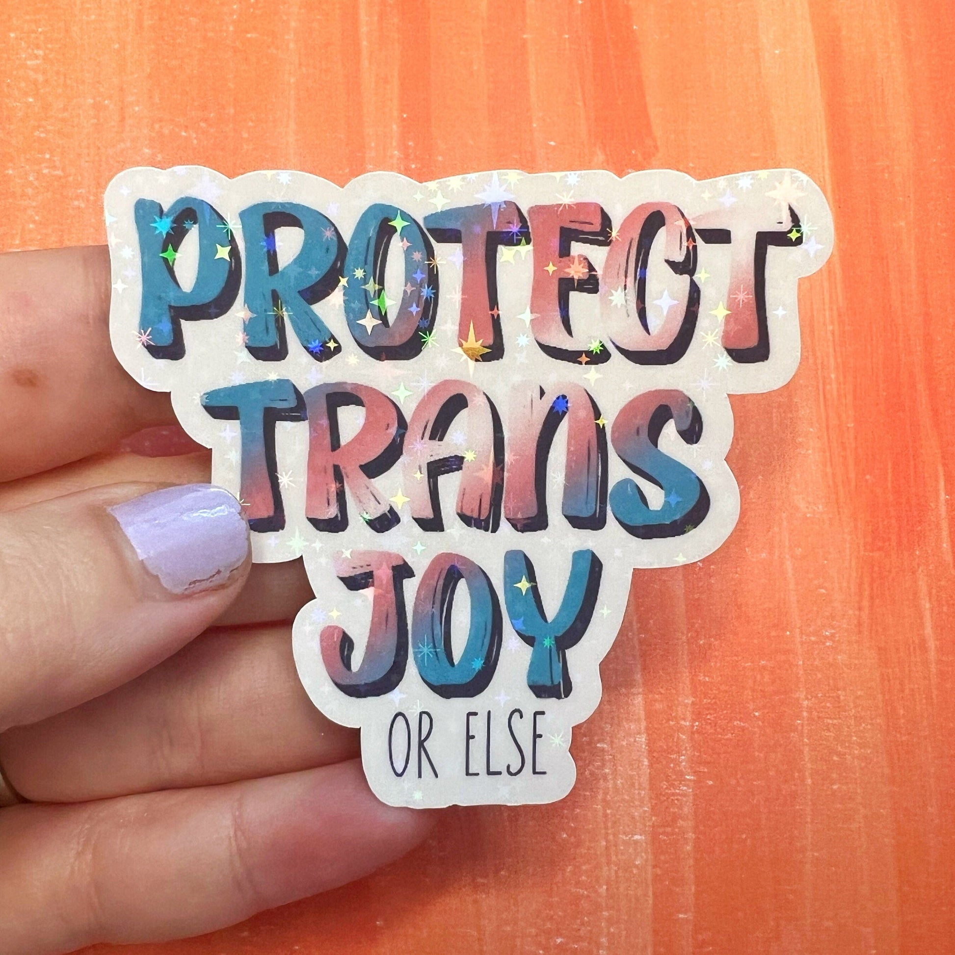 Protect Trans Joy Holographic Sticker