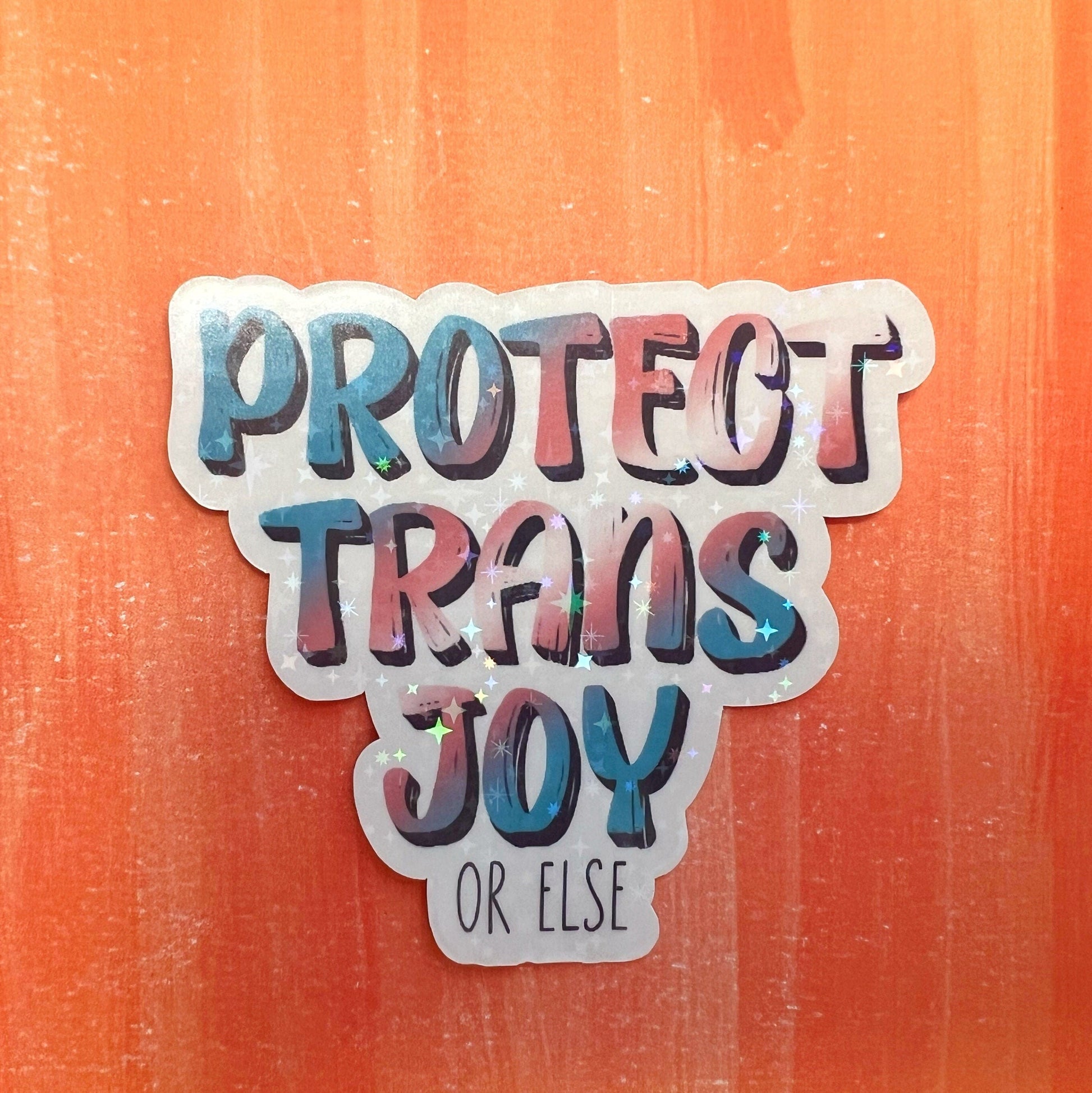 Protect Trans Joy Holographic Sticker