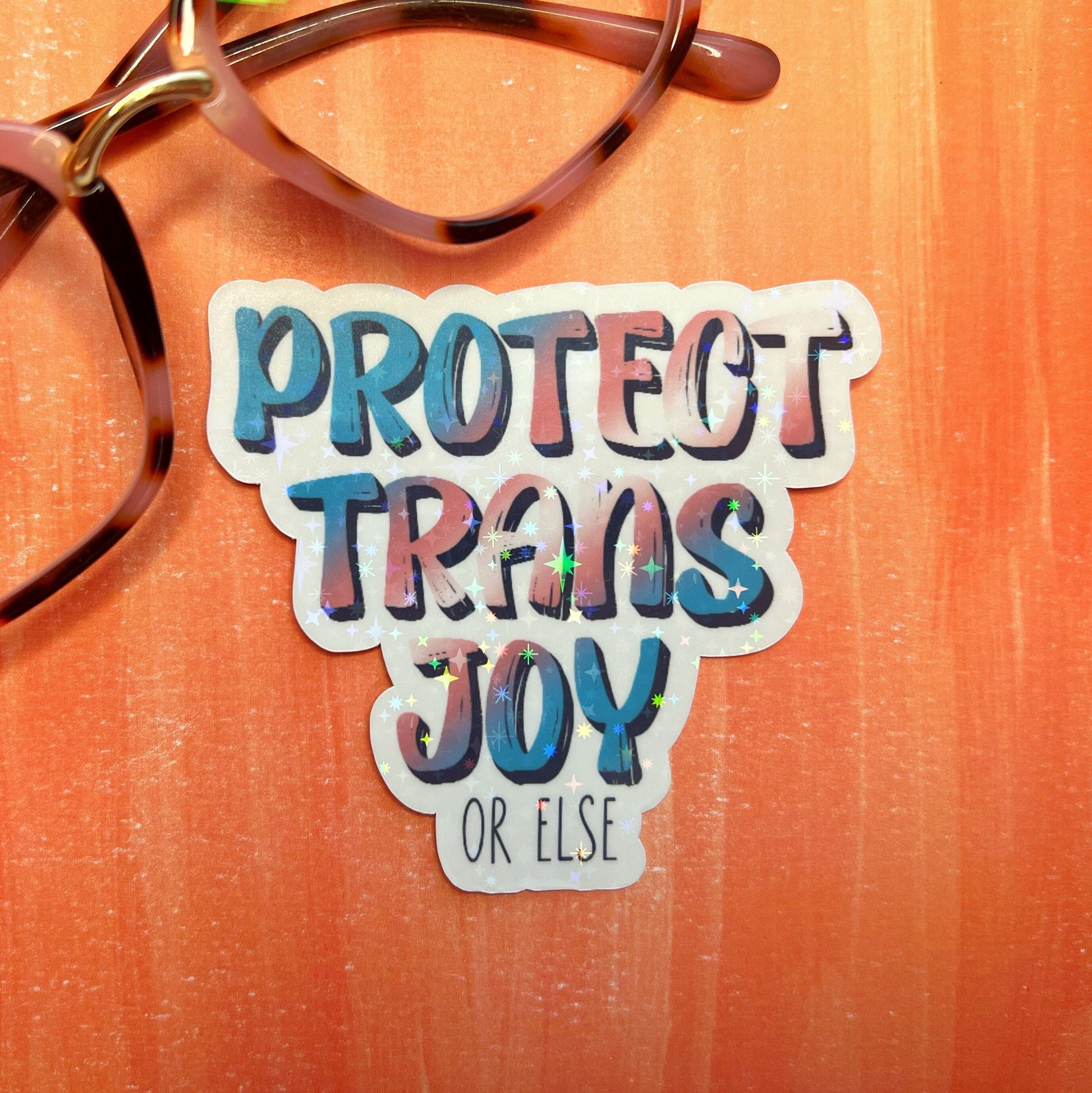 Protect Trans Joy Holographic Sticker