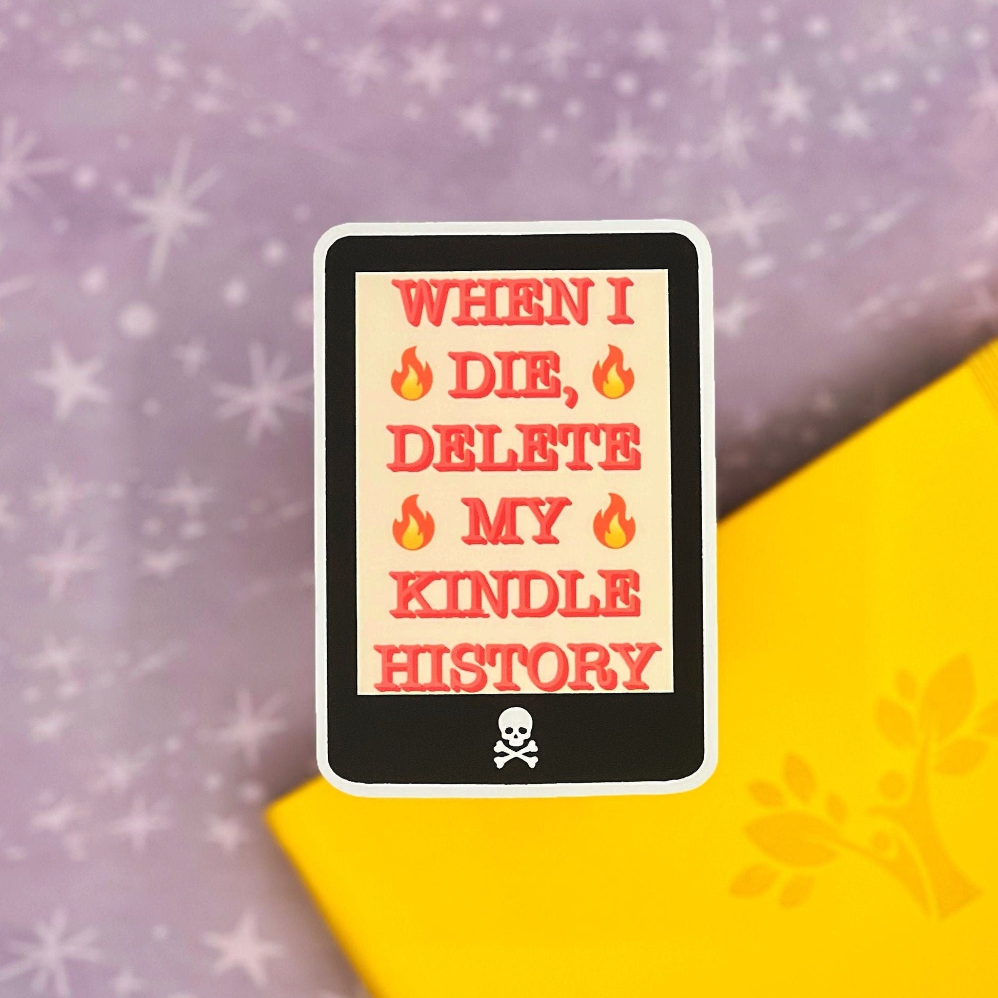 When I Die Delete My Kindle History Matte Sticker