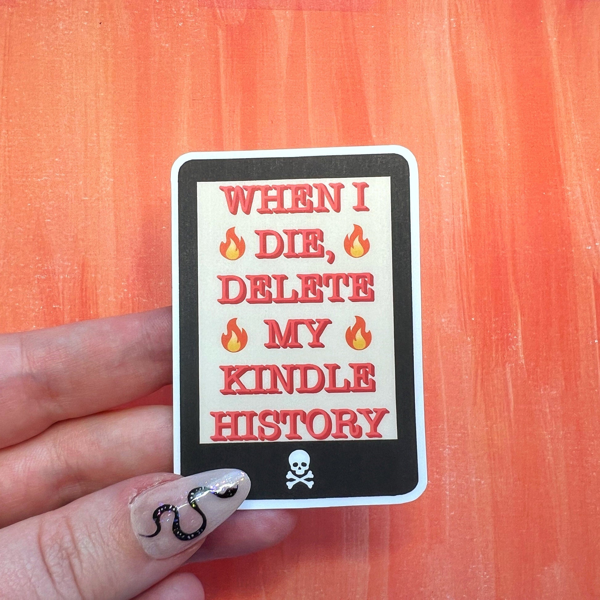 When I Die Delete My Kindle History Matte Sticker