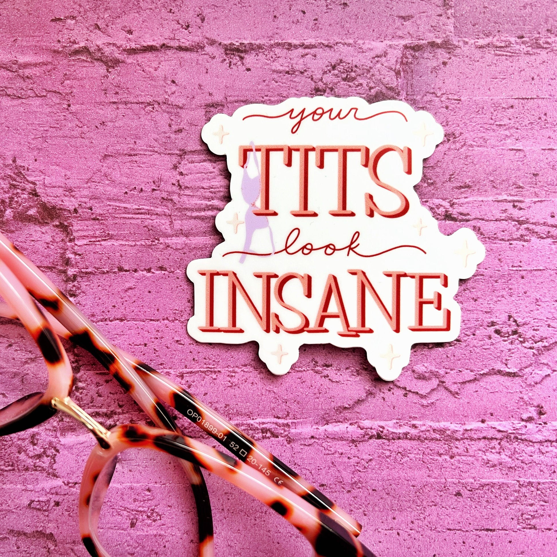 Your Tits Look Insane Tessa Bailey Matte Sticker