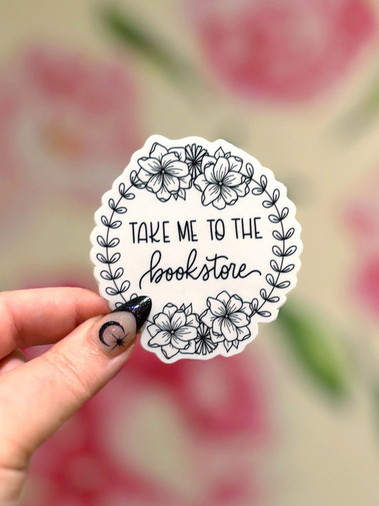 Take Me To The Bookstore Sticker