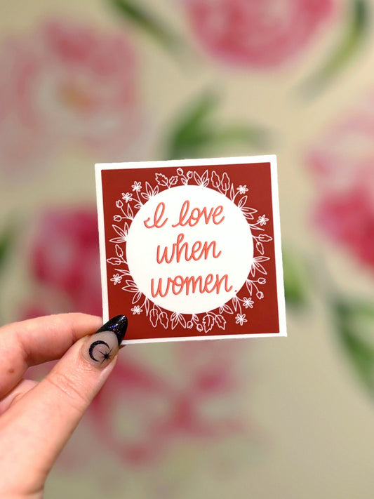 I Love When Women Sticker