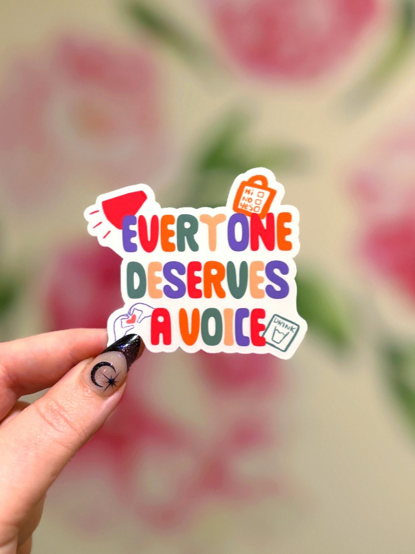 Everyone Deserves A Voice Matte Water Resistant Sticker