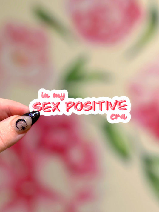 In My Sex Positive Era Matte Sticker