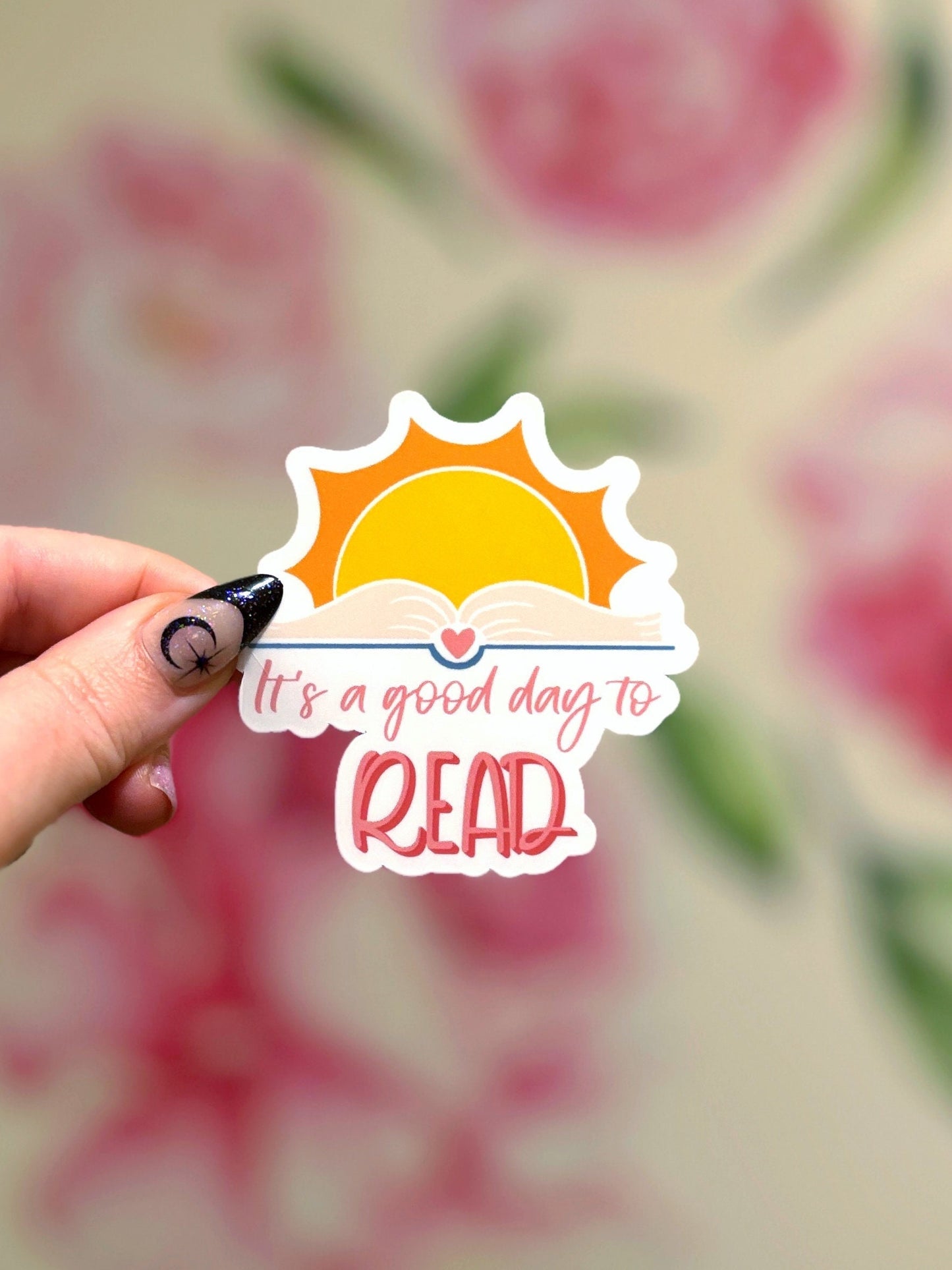 It's A Good Day to Read Sunny Day matte water resistant vinyl sticker for book lover