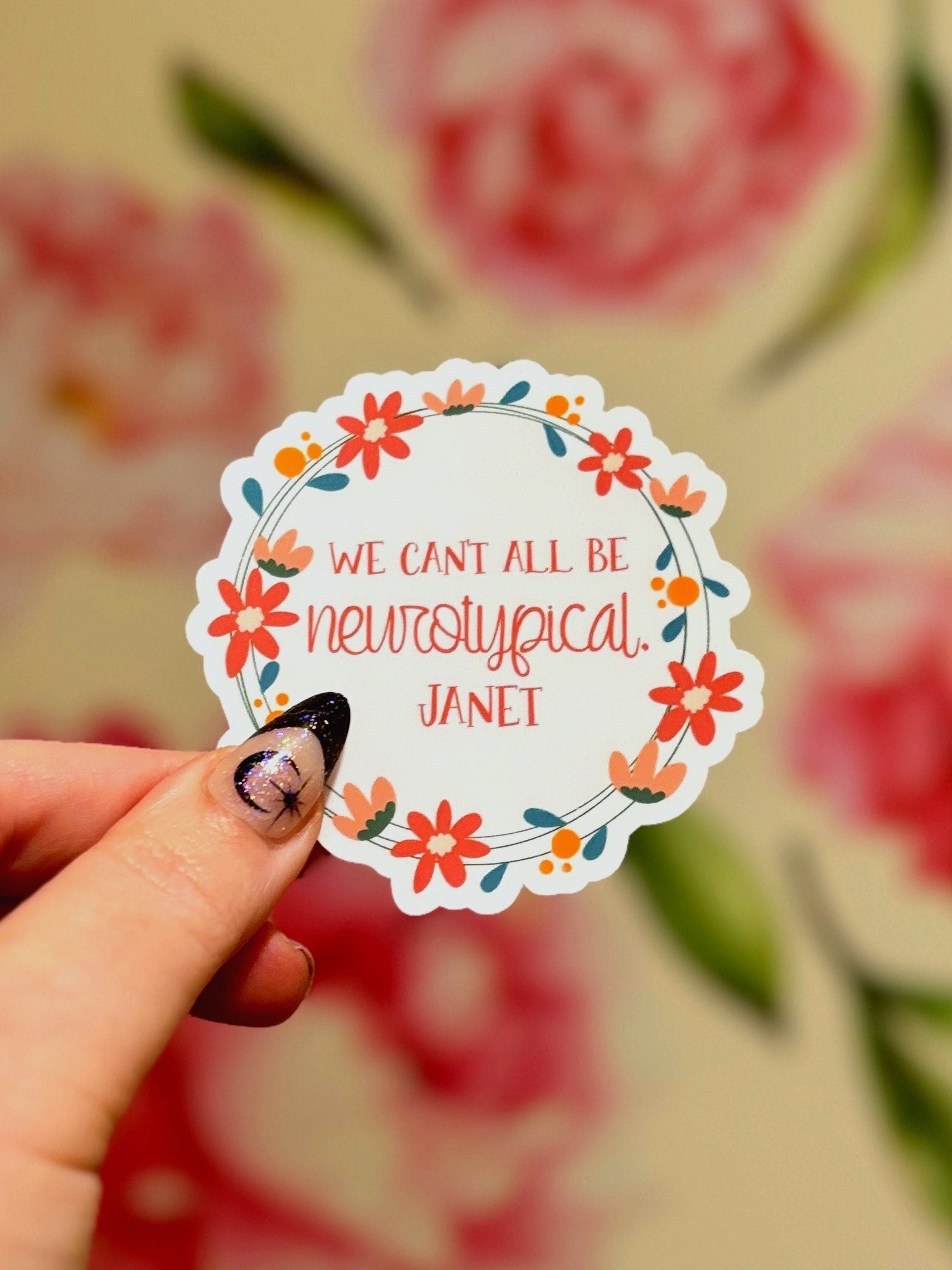 We Can't All Be Neurotypical, Janet Matte Water Resistant Sticker