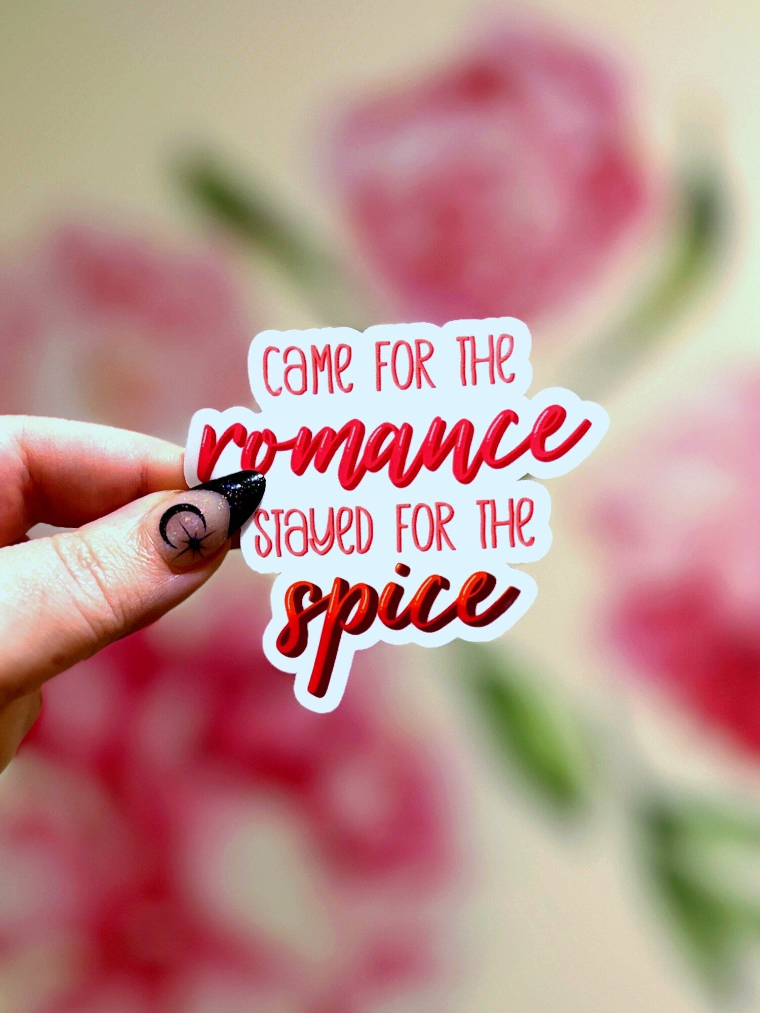 Came for the Romance Stayed for the Spice Matte Vinyl Sticker