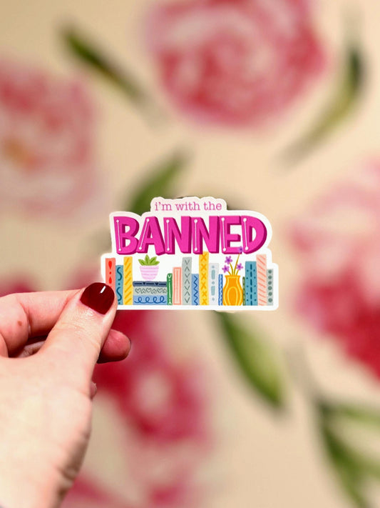 I'm with the Banned (Books) Matte Vinyl Sticker for Book Lovers