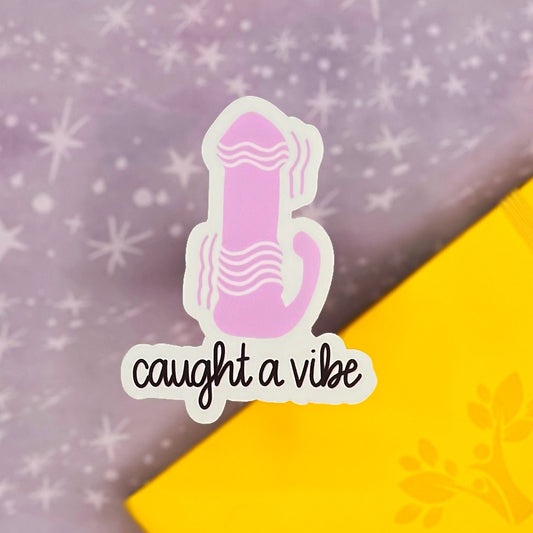 Caught A Vibe Matte Water Resistant Sticker