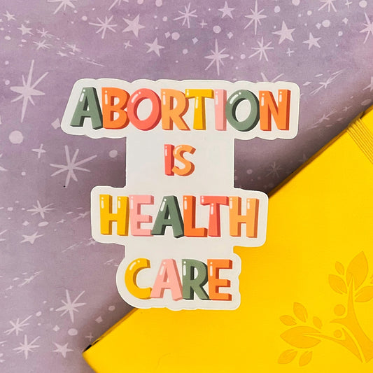 Clear Abortion is Health Care Sticker