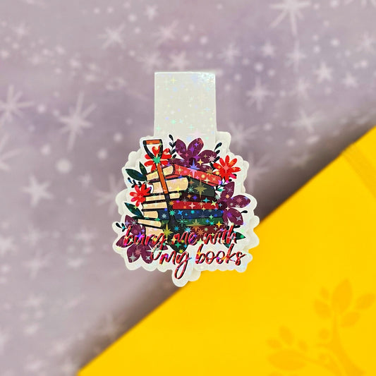 Bury Me With My Books Floral Magnetic Bookmark