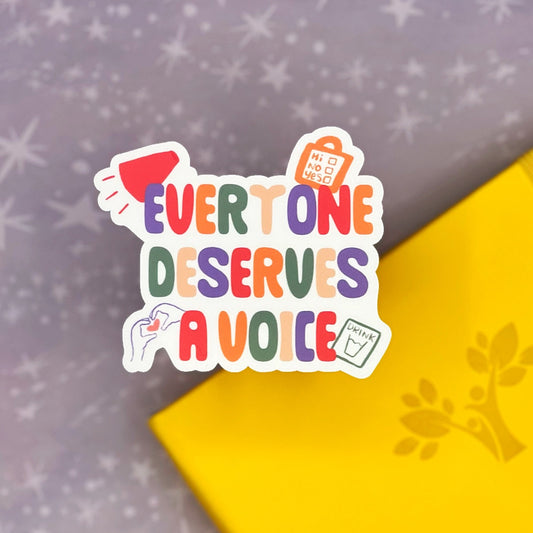 Everyone Deserves A Voice Matte Water Resistant Sticker