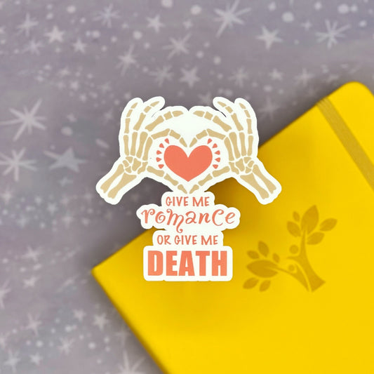 Give Me Romance or Give Me Death Matte Sticker
