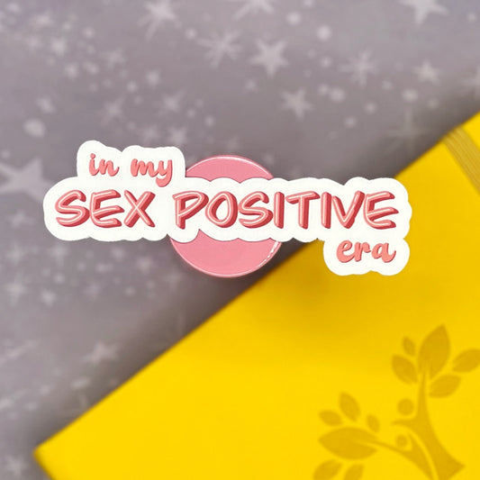 In My Sex Positive Era Matte Sticker, Feminist Stickers, Sticker for Her, Unique Gifts Under 5, Stocking Stuffer for Sex Positive Folks